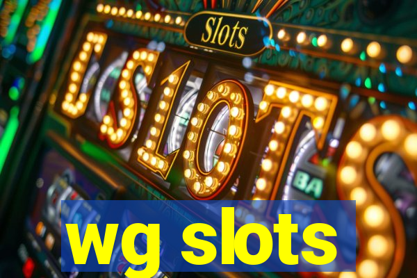 wg slots